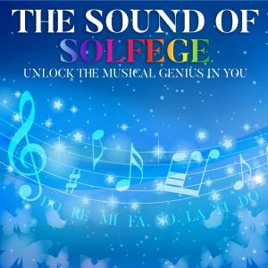 THE SOUND OF SOLFEGE (Volume 1)